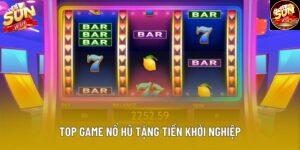 Top Game Nổ Hũ Tặng Tiền Khởi Nghiệp Nhận Thưởng Nhanh Chóng