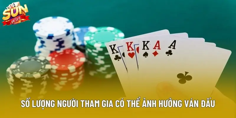 Số lượng người tham gia có thể ảnh hưởng ván đấu