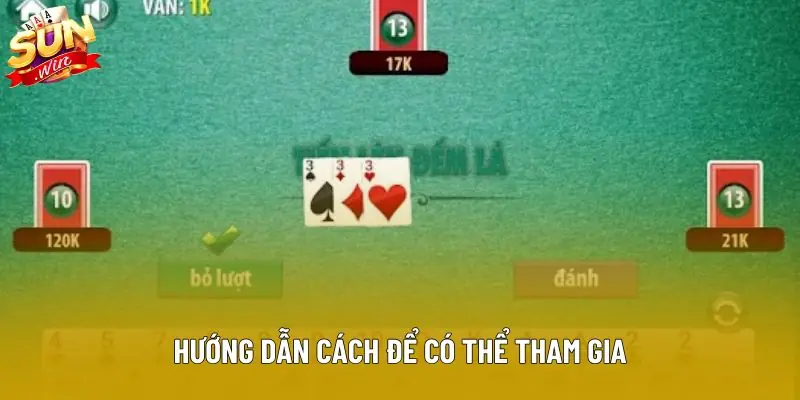 Hướng dẫn cách để có thể tham gia