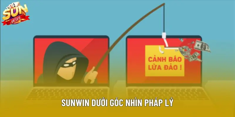 Sunwin dưới góc nhìn pháp lý